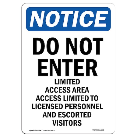 Signmission Safety Sign, OSHA Notice, 14" Height, Do Not Enter Limited Access Area Sign, Portrait OS-NS-D-1014-V-11193